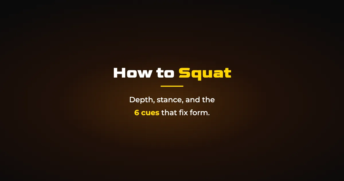 How to Squat: Depth, Stance, and the 6 Cues That Fix Form